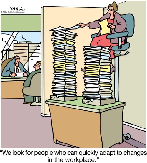 "We look for people who can quickly adapt to changes in the workplace."
