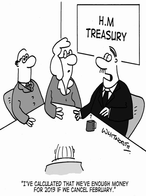 'I've calculated that we've enough money for 2013 if we cancel February.'