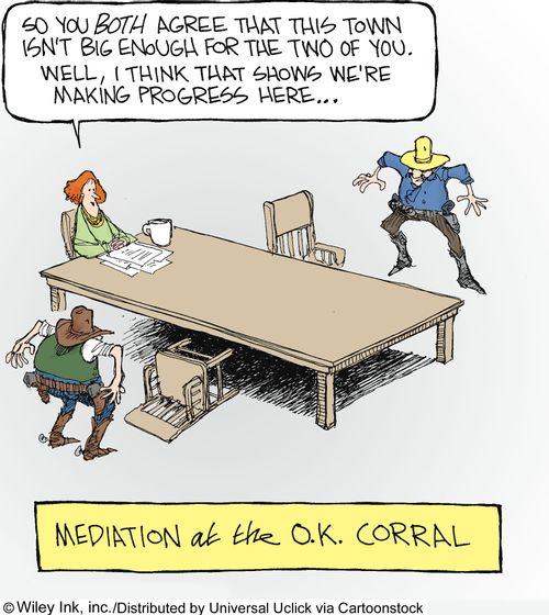 Mediation at the OK Corral.