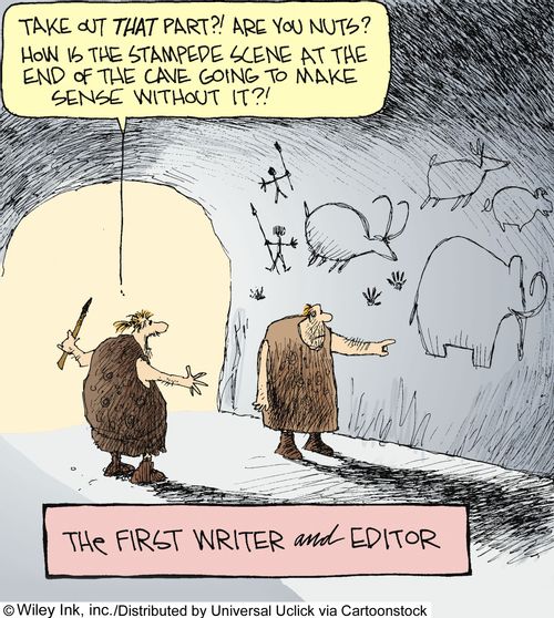 The First Writer and Editor: 'Take out that part?! Are you nuts? How is the stampede scene at the end of the cave going to make sense without it?!'