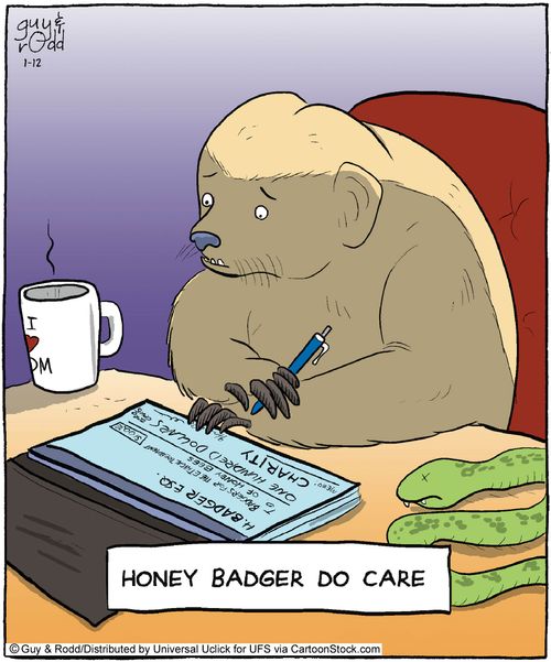Honey badger do care.