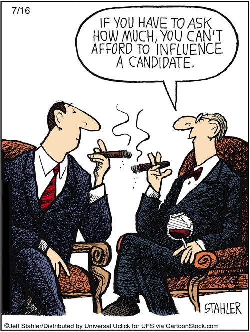'if you have to ask how much, you can't afford to influence a candidate.'