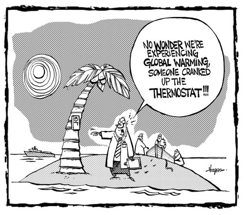 'No wonder we're experiencing global warming, someone cranked up the THERMOSTAT!!!'