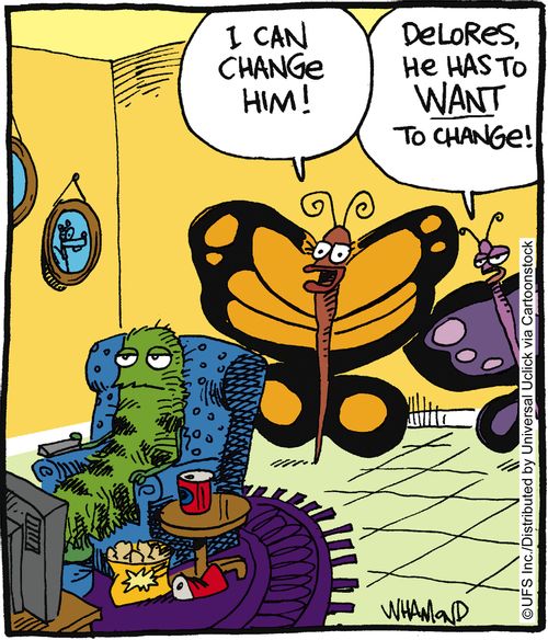 'I can change him!'