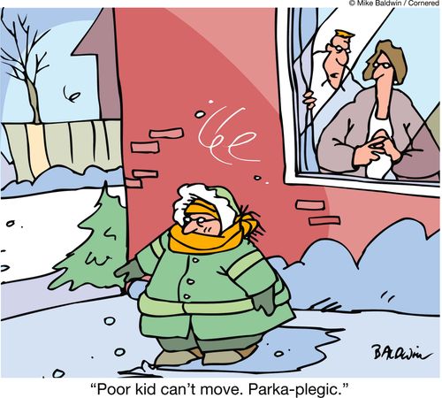 Poor kid can't move. Parka-plegic.