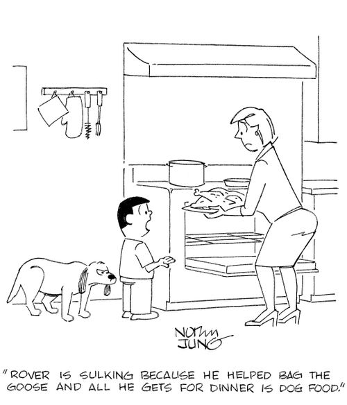 'Rover is sulking because he helped bag the goose and all he gets for dinner is dog food.'