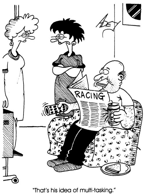 "That's his idea of multi-tasking."