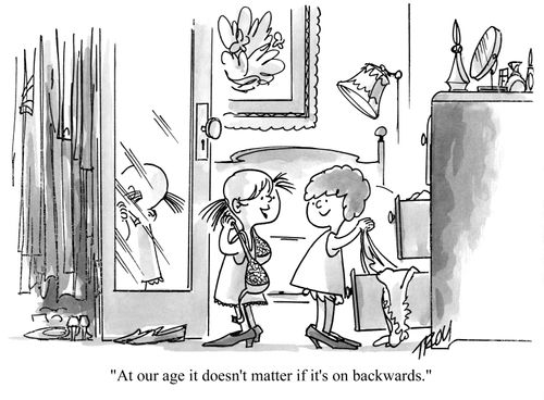 'At our age it doesn't matter if it's on backwards.'