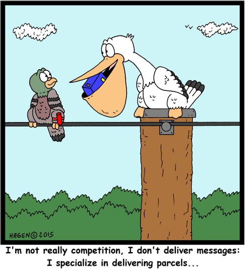 "I'm not really competition, I don't deliver messages: I specialize in delivering parcels..."
