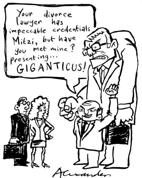 "Your divorce lawyer has impeccable credentials Mitzi, but have you met mine?  Presenting...Giganticus!"