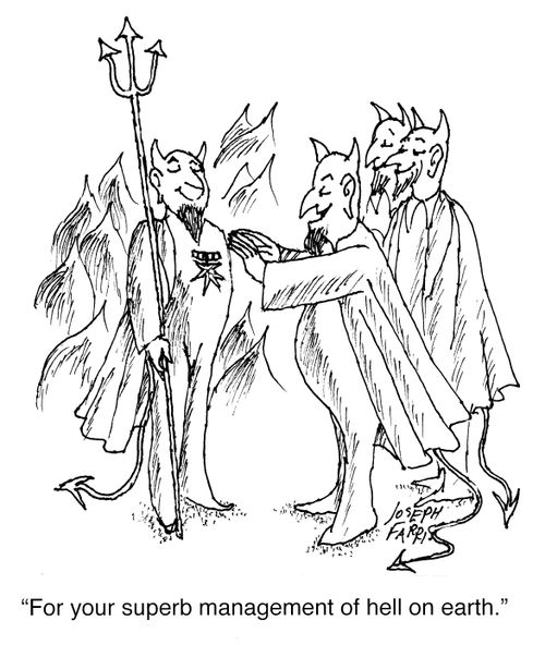'For your superb management of hell on earth."