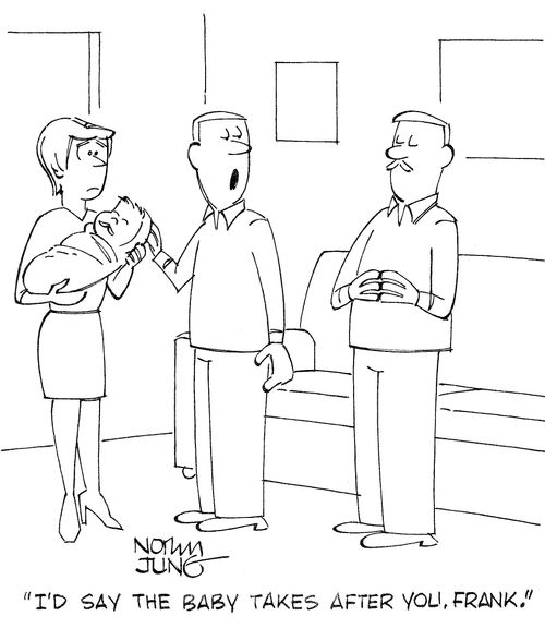 'I'd say the baby takes after you, Frank.'