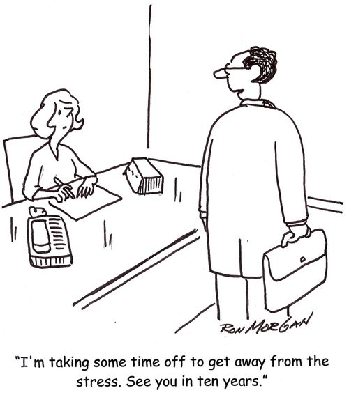 "I'm taking some time off to get away from the stress. See you in ten years."