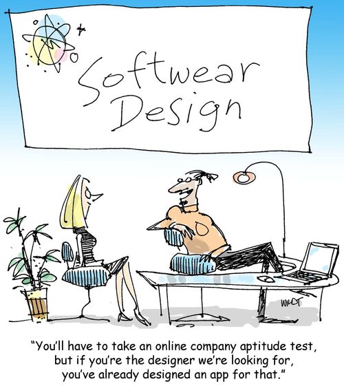 'You'll have to take an online company aptitude test, but if you're the designer we're looking for, you've already designed an app for that.'