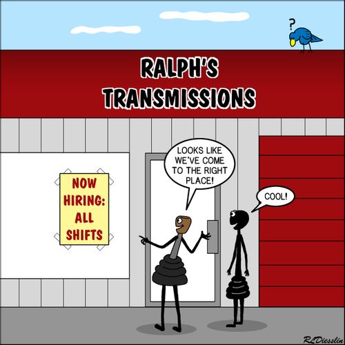 Ralph's Transmission: Now Hiring All Shifts.