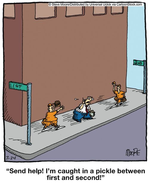 'Send help! I'm caught in a pickle between first and second!'