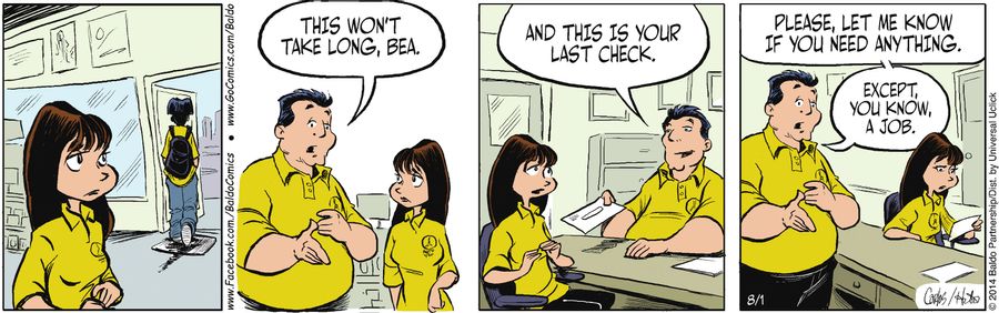 "And this is your last check. Please, let me know if you need anything. Except, you know, a job."