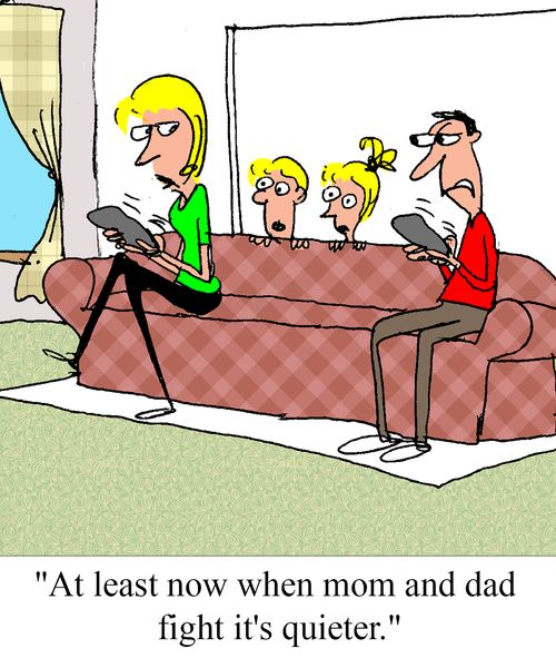 "At least now when mom and dad fight it's quieter."