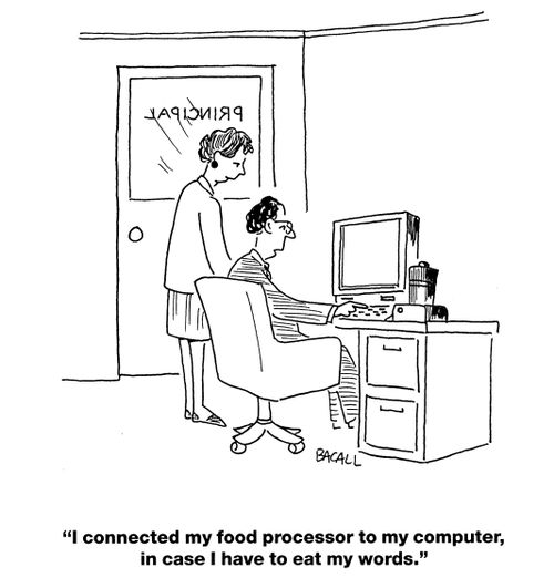'I connected my food processor to my computer, in case I have to eat my words.'