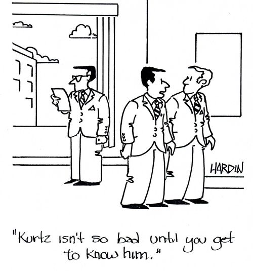 'Kurtz isn't so bad until you get to know him.'