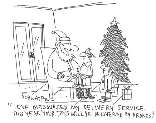 "I've outsourced my delivery service this year your toys will be delivered by drones."