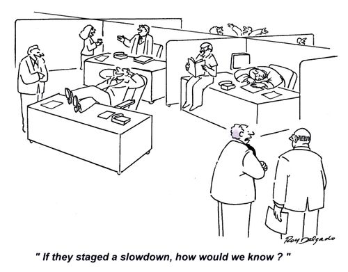 'If they staged a slowdown, how would we know?'
