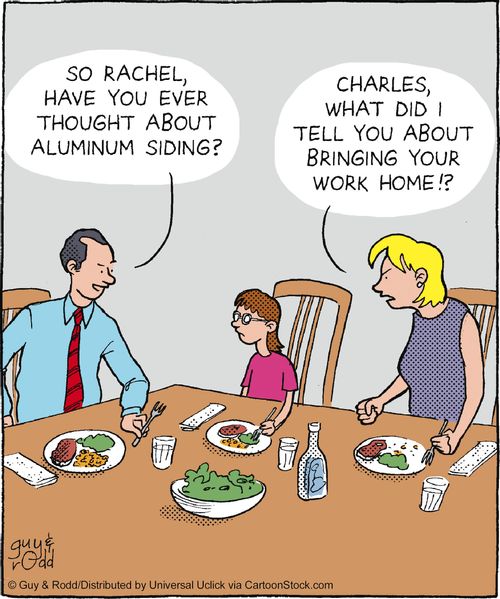 'Charles, what did I tell you about bringing your work home?'
