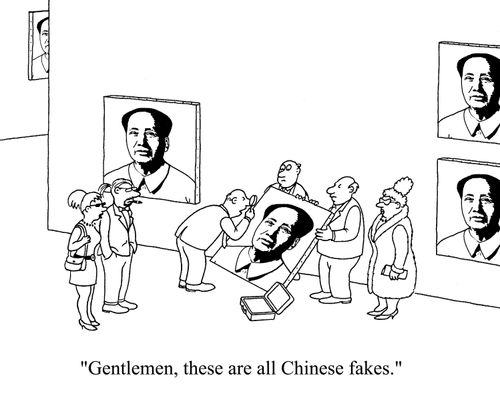 'Gentlemen,these are all Chinese fakes.'
