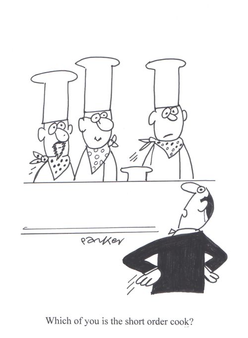 Which of you is the short order cook?