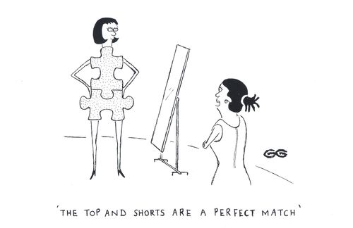 'The top and shorts are a perfect match.' (Sales assistant to customer in a jigsaw outfit).