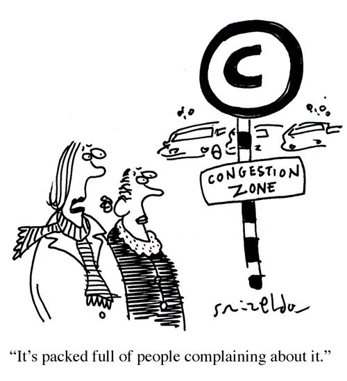 Congestion Zone sign: 'It's packed full of people complaining about it.'