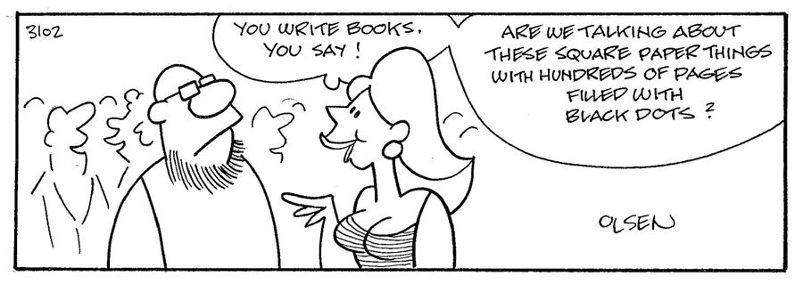 'You write books, you say!'