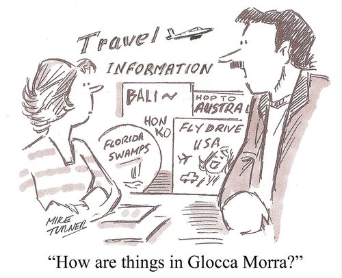 "How are things in Glocca Morra?"
