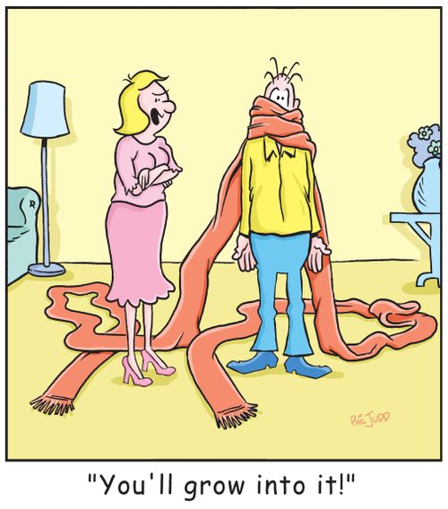 'You'll grow into it!'