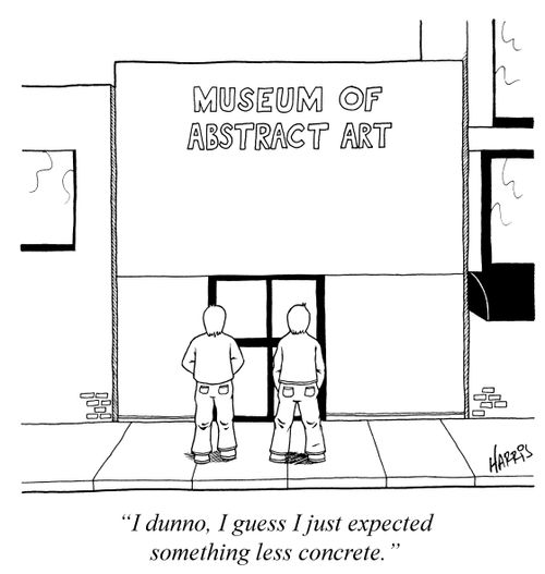 'I dunno, I guess I just expected something less concrete.'