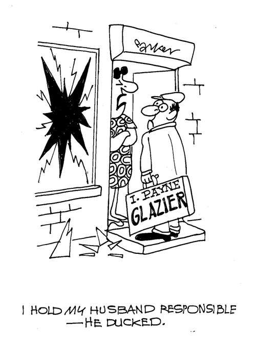 'I hold my husband responsible-he ducked!'