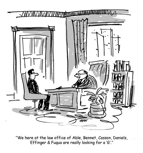 'We here at the law office of Able, Bennet, Casson, Daniels, Effinger & Fuqua are really looking for a ‘G'.'