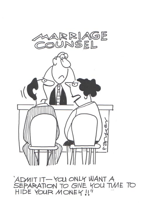 'Admit it - you only want a separation to give you time to hide your money!'