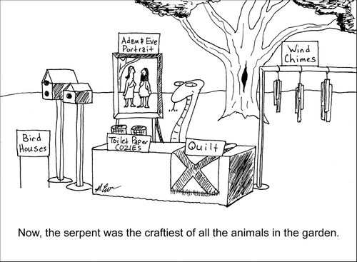 Now, the serpent was the craftiest of all the animals in the garden.