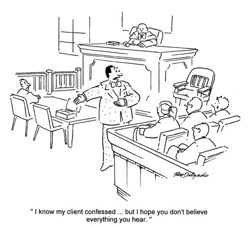 'I know my client confessed... but I hope you don't believe everything you hear.'