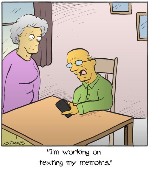 "I'm working on texting my memoirs."