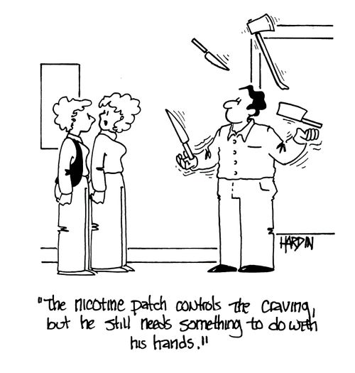 'The nicotine patch controls the craving, but he still needs to do something with his hands.'