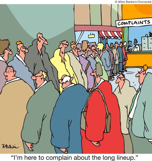 'I'm here to complain about the long lineup.'