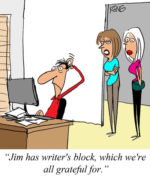'Jim has writer's block, which we're all grateful for.'