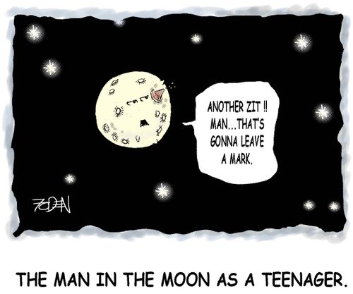 The Man in the Moon as a Teenager: Another Zit! Man, that's gonna leave a mark...