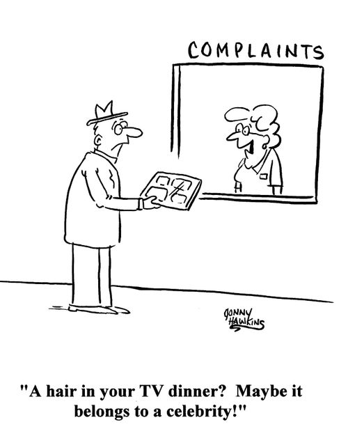 Complaints clerk to consumer: A hair in your TV dinner? Maybe it belongs to a celebrity!