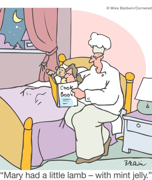 'Mary had a little lamb - with mint jelly.'