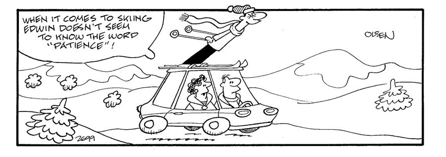 'When it comes to skiing, Edwin doesn't seem to know the word 'patience'.'