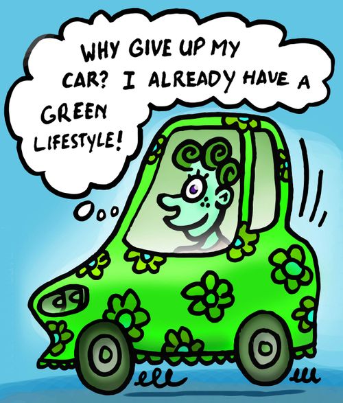 "Why give up my car? I already have a green lifestyle!"
