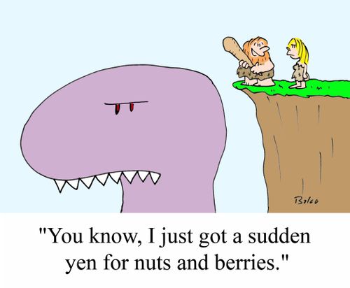 'You know, I just got a sudden yen for nuts and berries.'